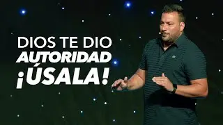 Dios Te Dio Autoridad, &iexcl;&Uacute;sala! - Pastor Tony Vargas
