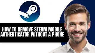 Как удалить мобильный аутентификатор Steam без телефона в 2026 году