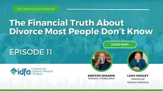 The Financial Truth About Divorce Most People Don't Know | CDFA Hotline Ep 11