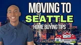 Moving to Seattle: The Complete Guide to Buying a Home in Seattle