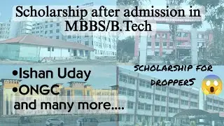Scholarship after MBBS Admission - scholarship in B.Tech 1st year(Assam NEET Counselling)