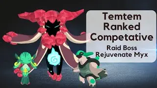 Building Raid Boss Rejuvenate Myx In 2021 and Winning!?! | Temtem Ranked Climb