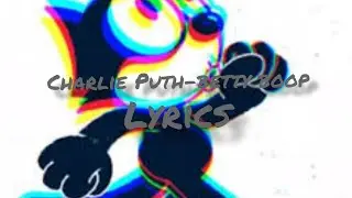 Charlie Puth-betty boop lyrics