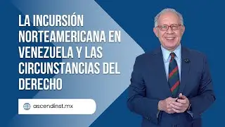 La incursión norteamericana en Venezuela y las circunstancias del Derecho