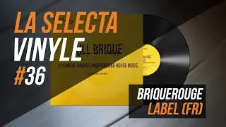 36. La Selecta Vinyle | Briquerouge (Label de musique / Music label)