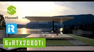 Powerful Maxwell Render Farm | Render with 2x RTX 2080Ti | iRender Cloud Rendering