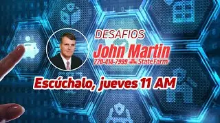 DESAFIOS CON JOHN MARTIN DE STATE FARM 770 414 7999