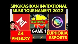 [SEMIS] Z4 PEGAXY VS EUPHORIA ESPORTS Game 1 SINGKASIKAN INVITATIONAL MLBB TOURNAMENT 2022