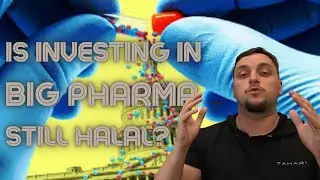 BIG PHARMA! Is it Halal for Muslims to Invest?