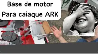 Instação Base de motor Caiaque ARK original 
