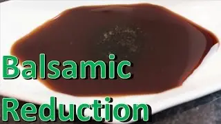 How To Make Balsamic Reduction Recipe - Free Recipes Videos Sauce