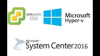 VMWare ESXI и Hyper-V Core на SCVMM 2016