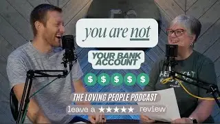 You Are Not Your Bank Account &ndash; Finding Identity in Jesus Over Money & Possessions