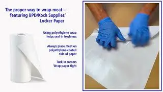 How to Wrap Meat with Locker Paper &mdash; Bunzl Processor Division/Koch Supplies