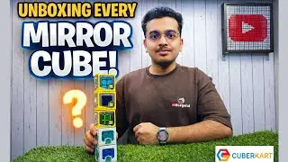 Unboxing EVERY type of Mirror Cubes | by @cuberkart 