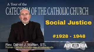CCC 1928 - Social Justice - Catechism Tour #70