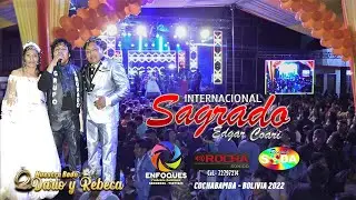 Sagrado en vivo en la boda de DARIO Y REBECA - Cochabamba 2022
