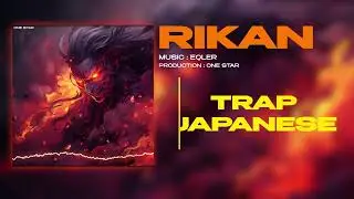 Rikan ☯ Japanese Trap Music ☯ By Eqler