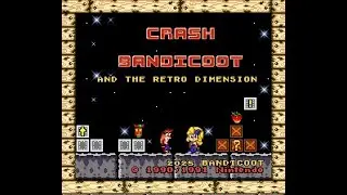 Crash Bandicoot and the Retro Dimension Super Mario World Hack
