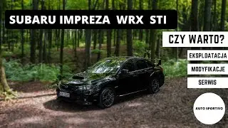 SUBARU IMPREZA WRX STI - EKSPLOATACJA / MODYFIKACJE / SERWISY / TEST PL / AUTO SPORTIVO