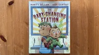 Ash reads The Baby-Changing Station by Rhett Miller illustrated by Dan Santat