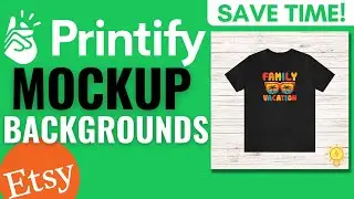 Printify Mockup Backgrounds - New Feature 2023