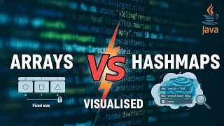 Java Collections: The Ultimate Guide to Arrays vs. HashMaps vs. Lists 
