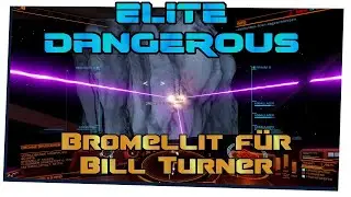 Elite Dangerous #2005 - Bromellit f&uuml;r Bill Turner - (Linux / Steamplay)