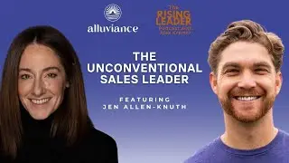 The Unconventional Sales Leader with Jen Allen-Knuth