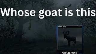 Whose goat is this (Witch Hunt) (Gameplay) (Let's Play)
