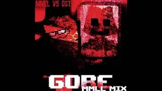 GORE [MMLL V5 OST] (BY SKUMZ)