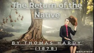 Short Summary of Book The Return of the Native by Thomas Hardy In under 5 Minutes
