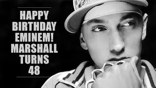 Happy Birthday Eminem! Marshall Turns 48 Today