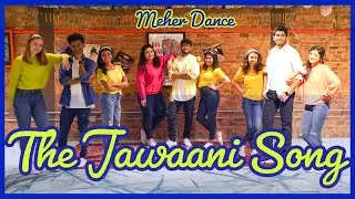The Jawaani Song | Meher Dance Company | Bollywood Dance | Choreography | Chicago | Worldwide| Dance