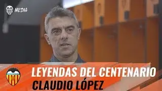 LEYENDAS DEL CENTENARIO| CLAUDIO LÓPEZ