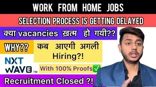 IS NXTWAVE HIRING CLOSED | इतना टाइम क्यूँ  लग रहा है HIRING में ?! | DELAY IN RESULTS EXPLAINED