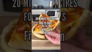 Frying Pan Pizza- Day 26/20