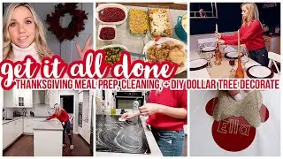 *NEW* GET IT ALL DONE! CLEAN WITH ME, DIY DOLLAR TREE DECORATE WITH ME 2019, THANKSGIVING MEAL PREP