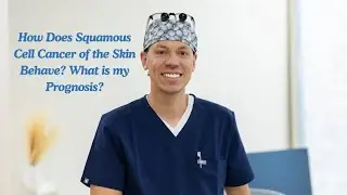 How Does Squamous Cell Cancer of the Skin Behave? What is my Prognosis?