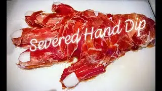 Severed Hand Dip!