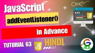 JavaScript addEventListener in Advance || Guri Web Developer JavaScript Tutorial in Hindi 2024