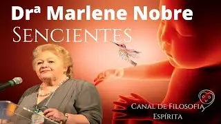 Dra  Marlene Nobre. Sencientes.
