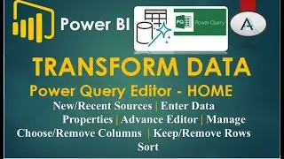Power BI | Power Query Editor Explained 🔥 | Basics | Choose/Remove Columns | Keep/Remove Rows | Sort