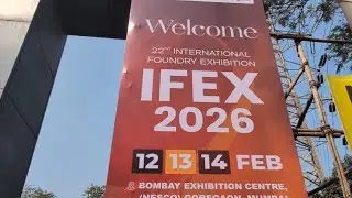 IFEX 2026 MUMBAI 22nd INTERNATIONAL FOUNDRY EXHIBITION | GLOBAL FOUNDRY #Mumbai #ifex2026 #india 