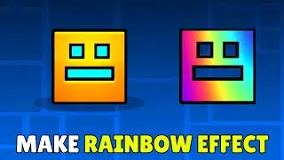 How To Make Rainbow Effect In Geometry Dash (2025) - Full Guide