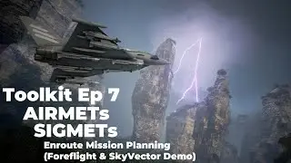 Airmets, Sigmets & Enroute Weather Planning with Foreflight & Skyvector | Toolkit Ep 7