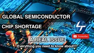 Everything You Need to Know About Global Semiconductor Chip Shortage!!!