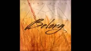 Round Hills - Belong (single 2014)