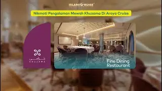 Khuzama Experience | Lounge, Butler & Privilege Eksklusif IslamiCruise&reg; AROYA !