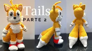TAILS, sonic (amigurumi). Parte 2